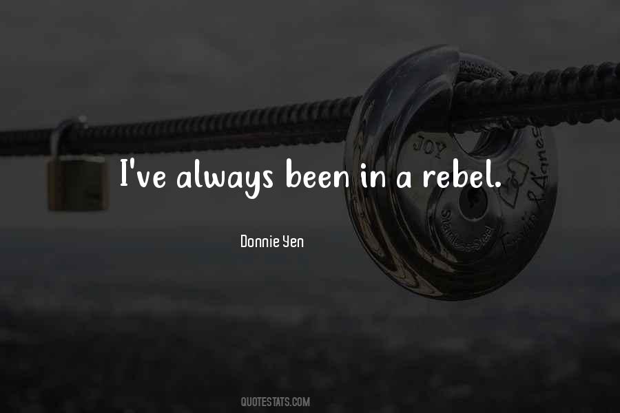 Quotes About Rebel #1329086