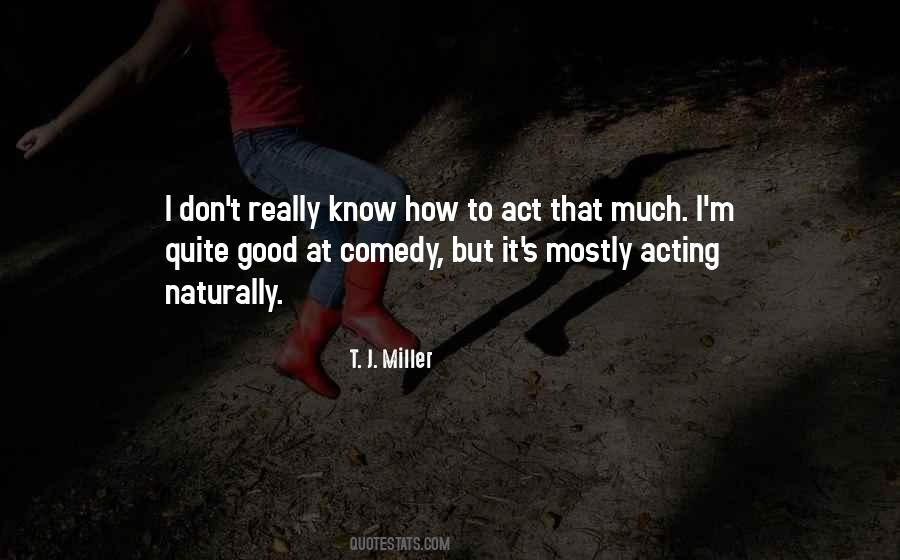 Acting Naturally Quotes #167154