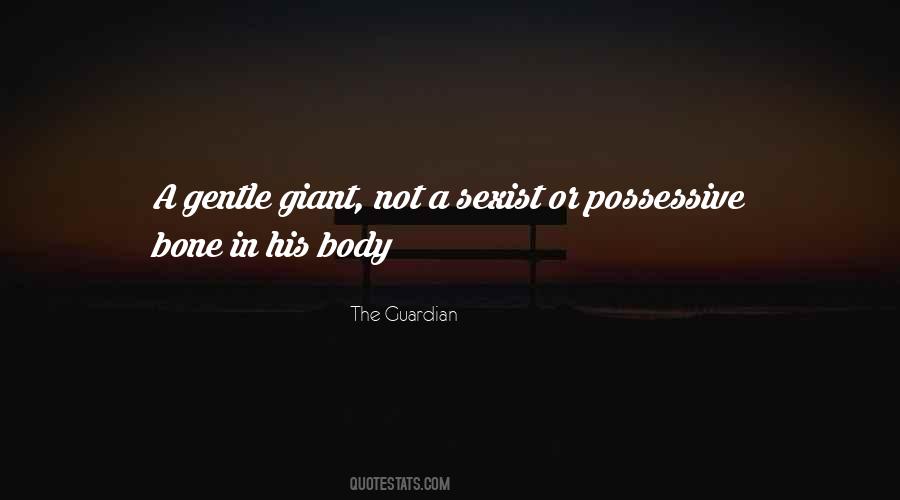 Quotes About Gentle Giant #430389