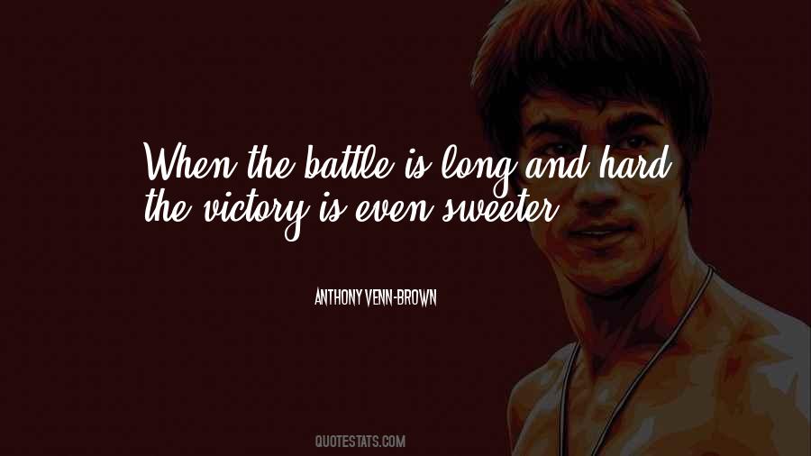 Quotes About Battle And Victory #1526404