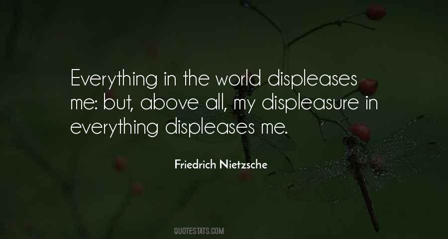 Quotes About Displeasure #656886