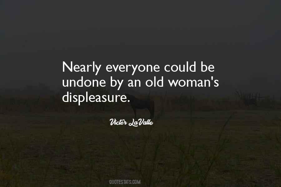 Quotes About Displeasure #851894