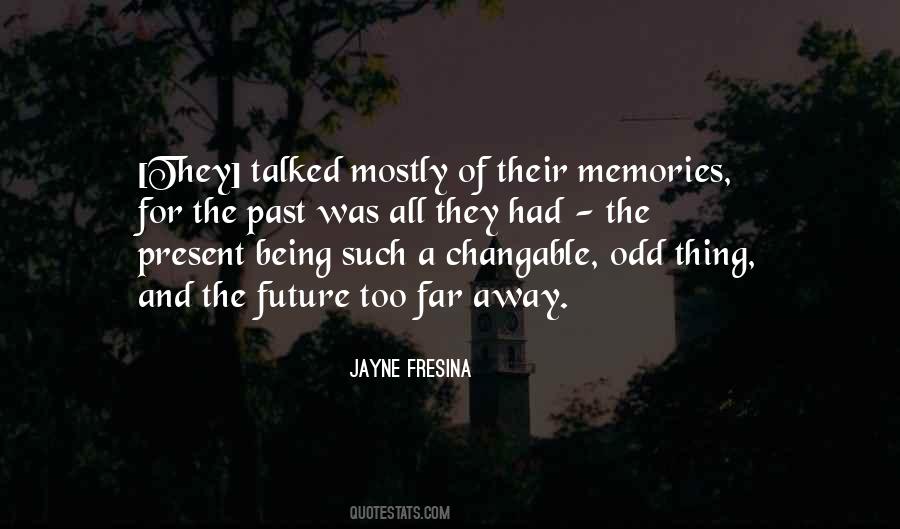 Quotes About The Past And Memories #384168