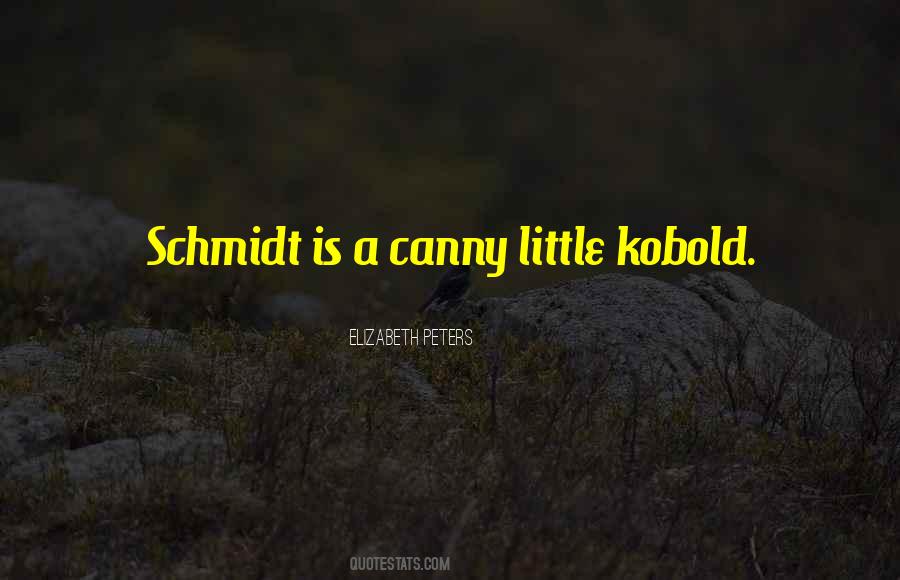 Quotes About Schmidt #142770