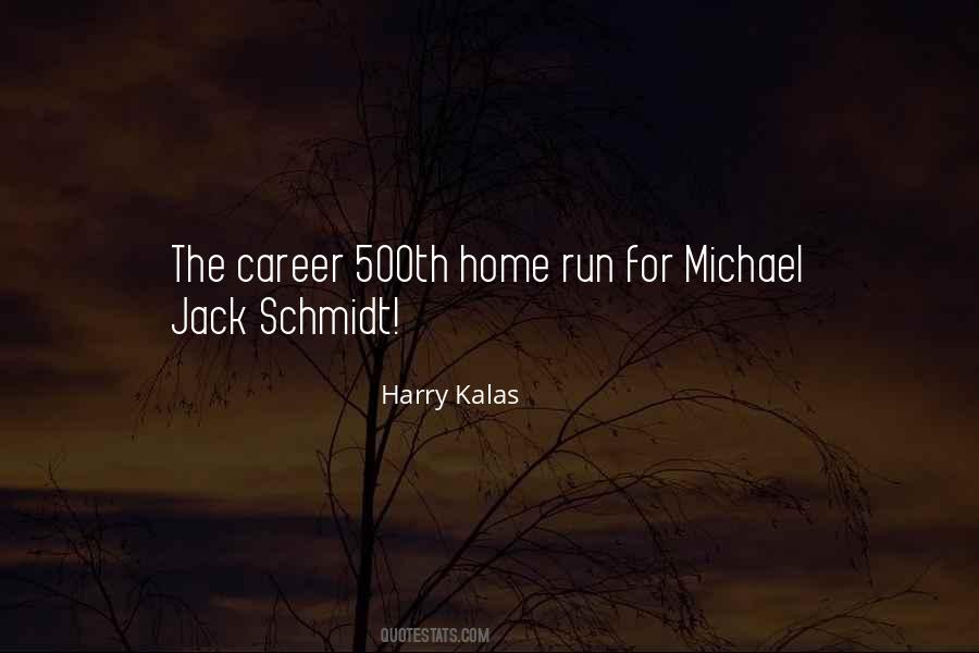 Quotes About Schmidt #860103
