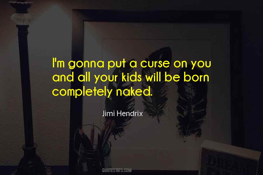 Hendrix Jimi Quotes #302356