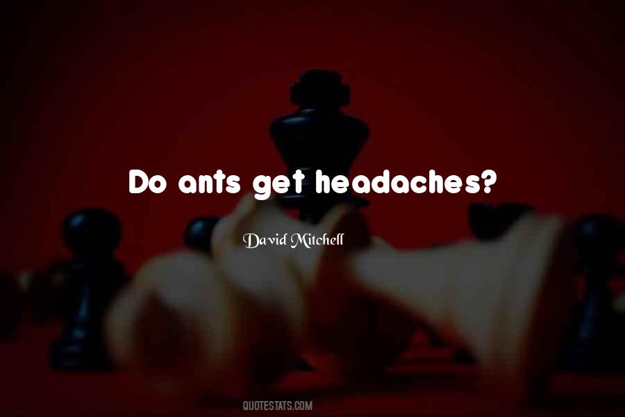 Quotes About Headaches #1646170