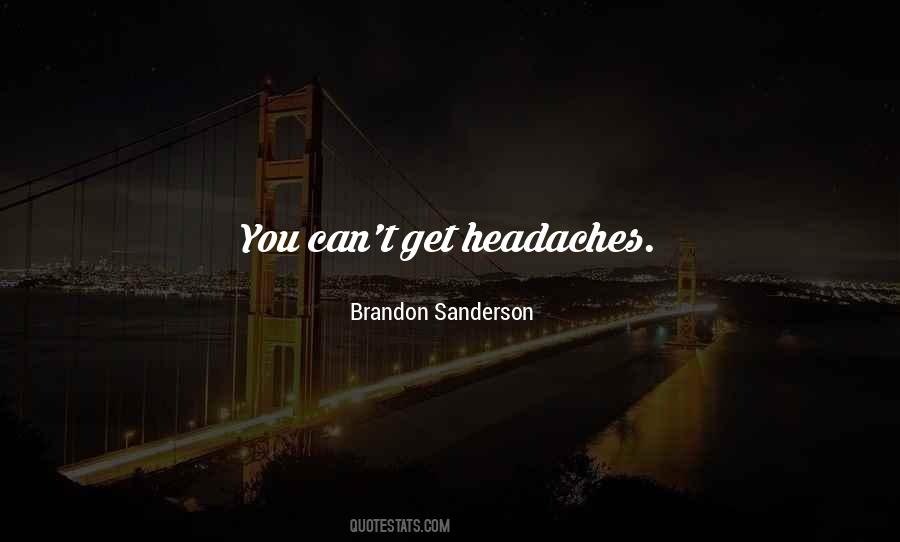 Quotes About Headaches #556472