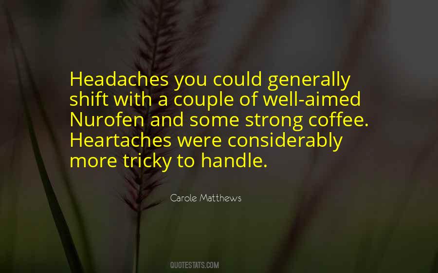 Quotes About Headaches #995179