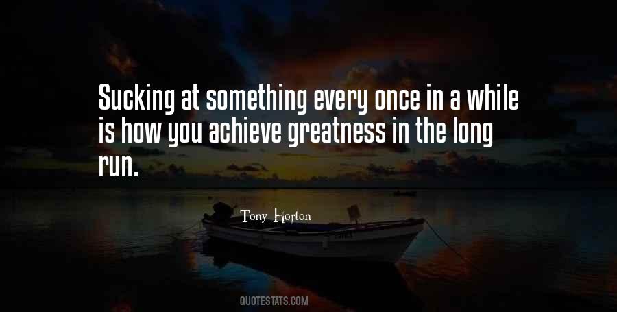 Quotes About Achieve Greatness #772379