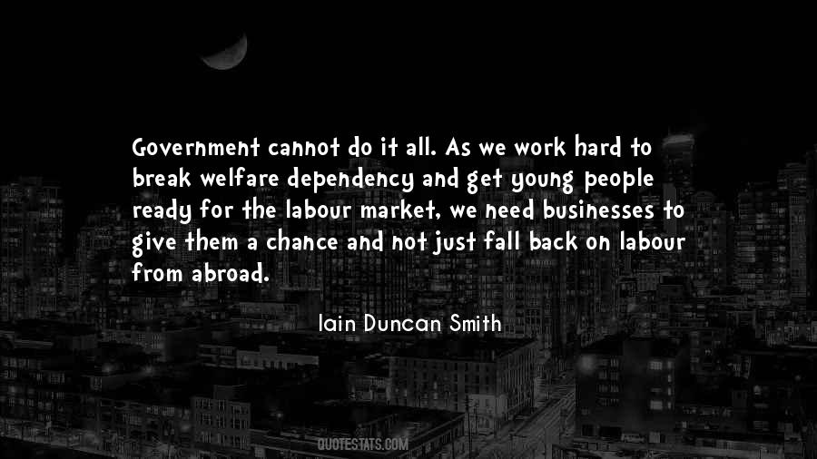 Quotes About Government Dependency #1840565