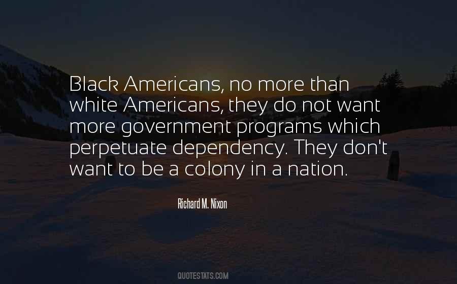 Quotes About Government Dependency #389339