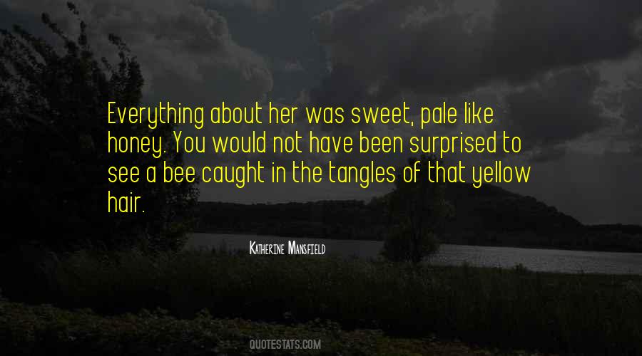 Honey Like Quotes #353149