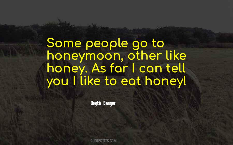 Honey Like Quotes #401911