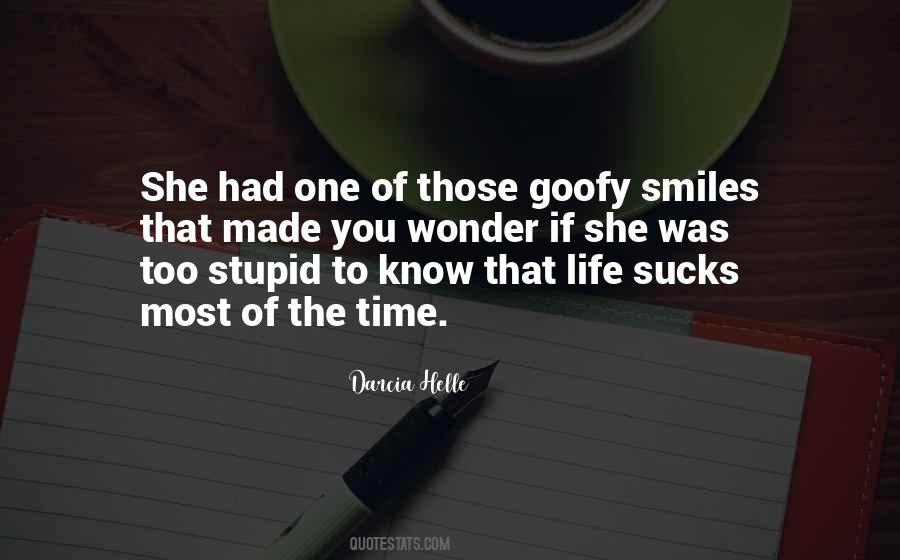 Quotes About Goofy Smiles #1237274