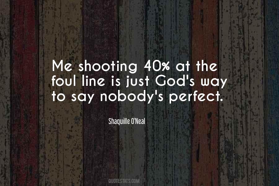 Quotes About Nobody Is Perfect #1045234