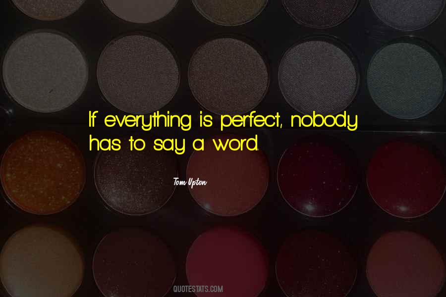 Quotes About Nobody Is Perfect #412913