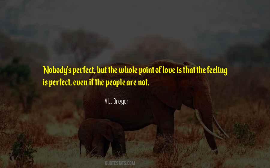 Quotes About Nobody Is Perfect #927919
