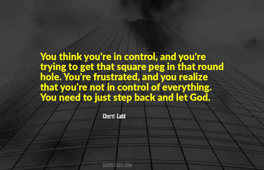 Quotes About Trying To Control Everything #920408