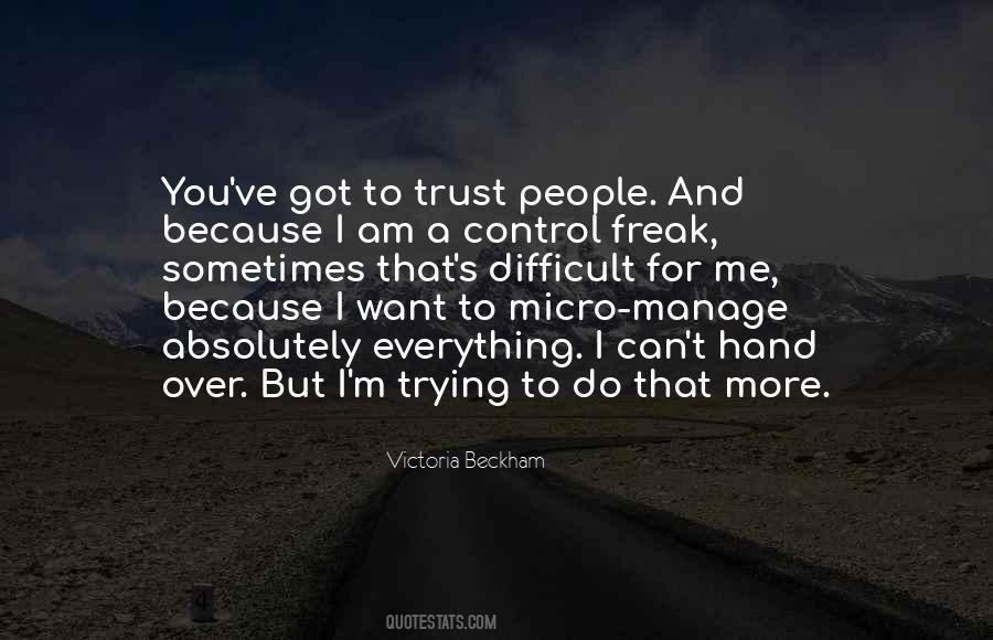 Quotes About Trying To Control Everything #927057