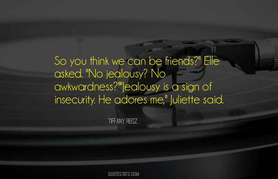 Quotes About Jealousy And Insecurity #1320590