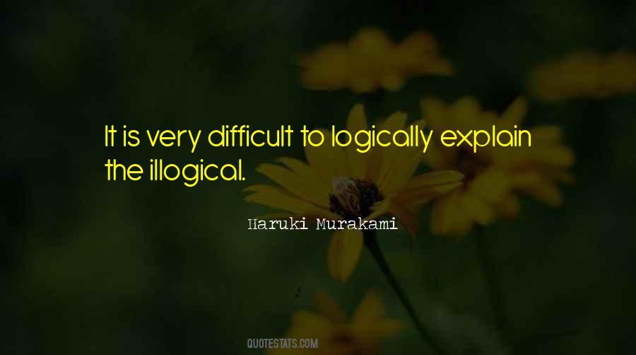 Quotes About Illogical #725502