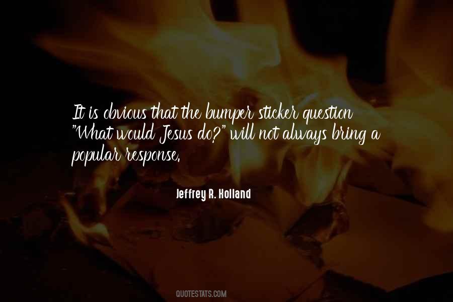 Quotes About What Would Jesus Do #1510665