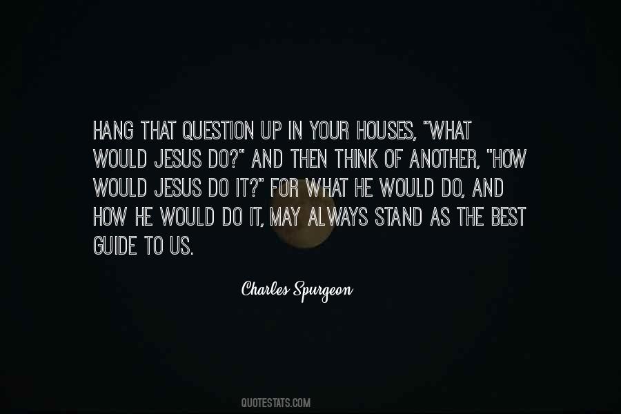 Quotes About What Would Jesus Do #1639339