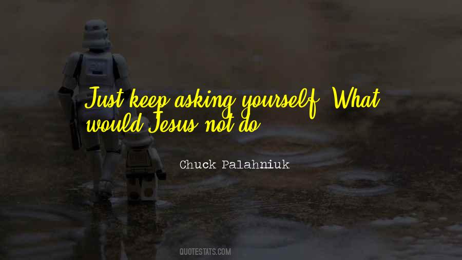 Quotes About What Would Jesus Do #990156