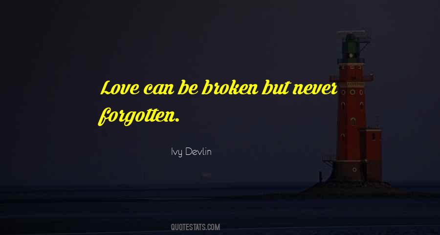 Quotes About Never Forgotten Love #985126