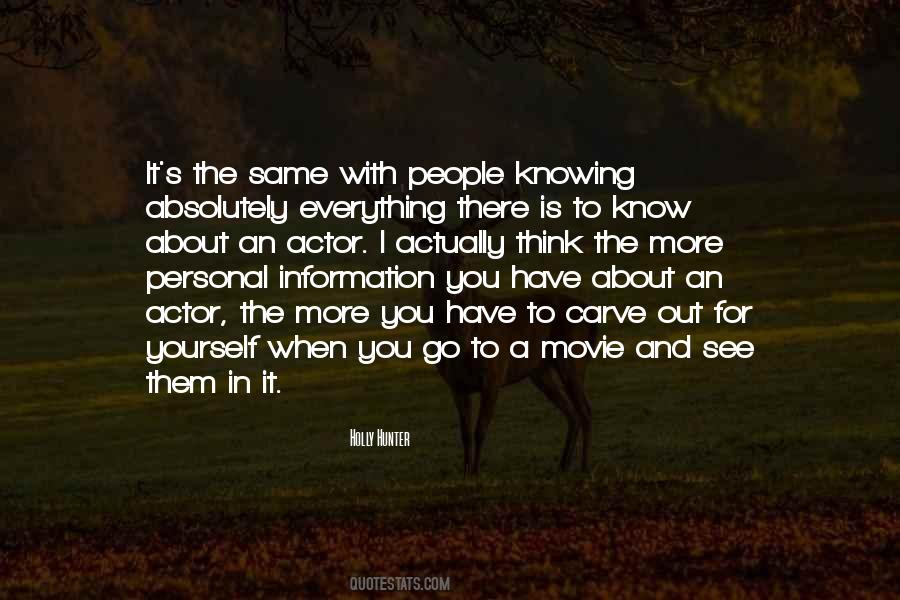 Everything People Know Quotes #241998