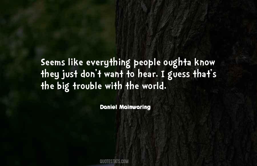 Everything People Know Quotes #338584