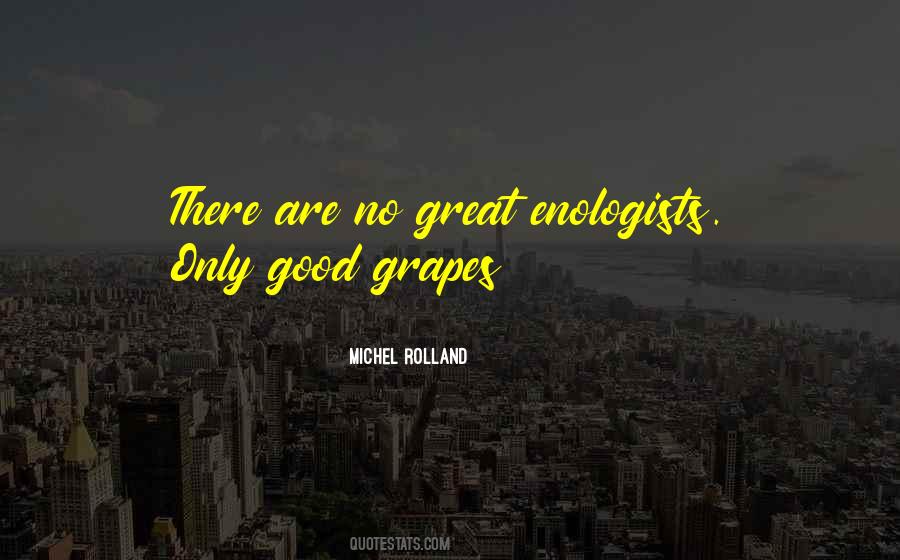 Quotes About Grapes #1797487