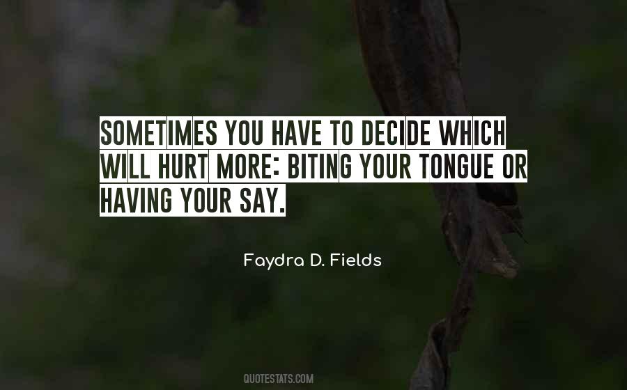 Quotes About Biting Your Tongue #962043