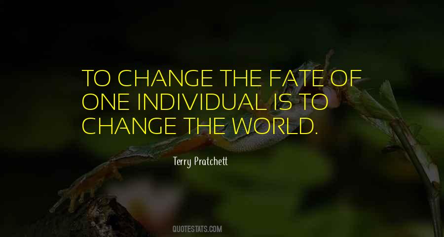 Fate Of The World Quotes #251032