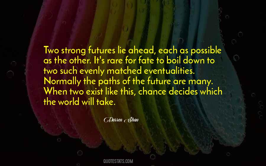 Fate Of The World Quotes #410470