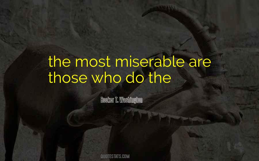 Quotes About Miserable #1627935