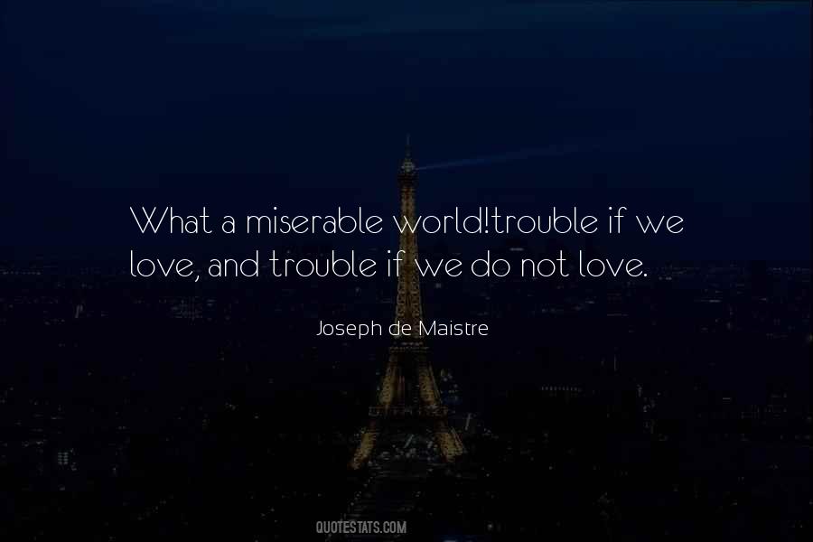 Quotes About Miserable #1696586
