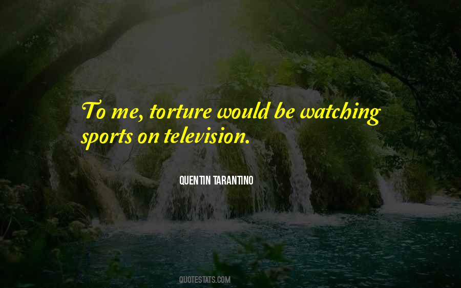 Quotes About Watching Sports #1081100