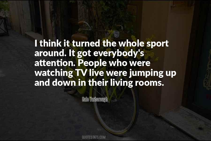 Quotes About Watching Sports #791063