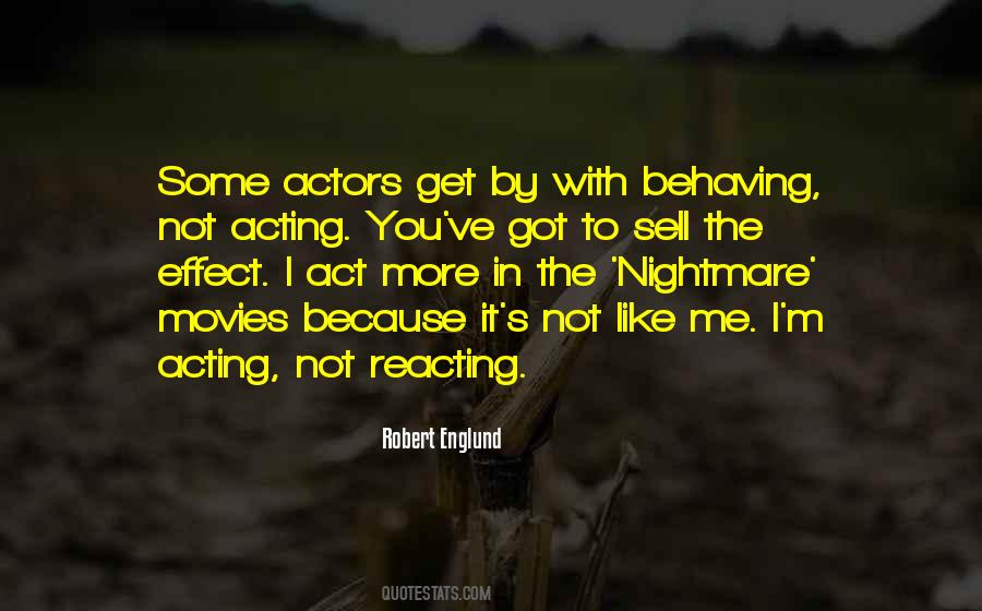 Quotes About Not Acting #1462053