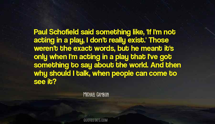 Quotes About Not Acting #1644849