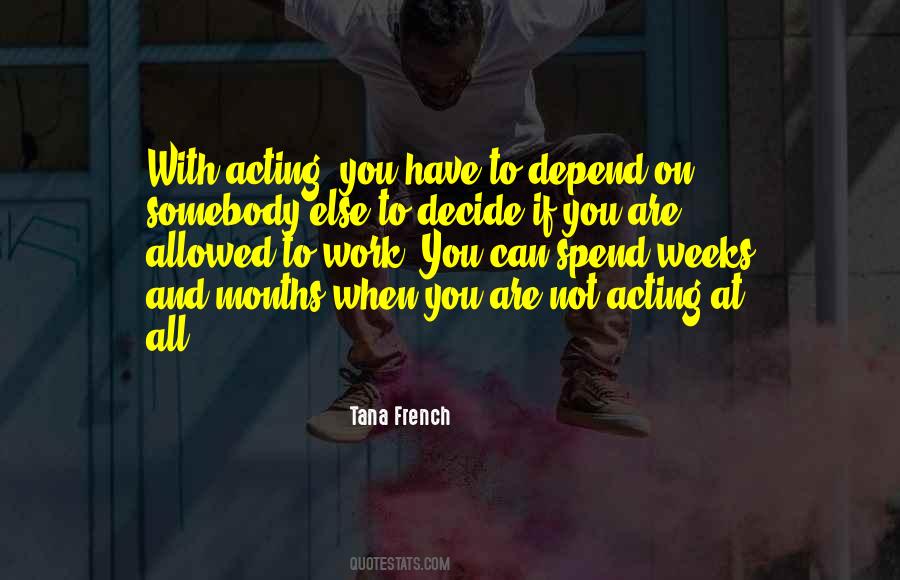 Quotes About Not Acting #1706477