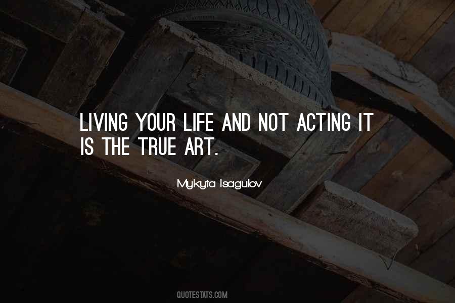 Quotes About Not Acting #1806078
