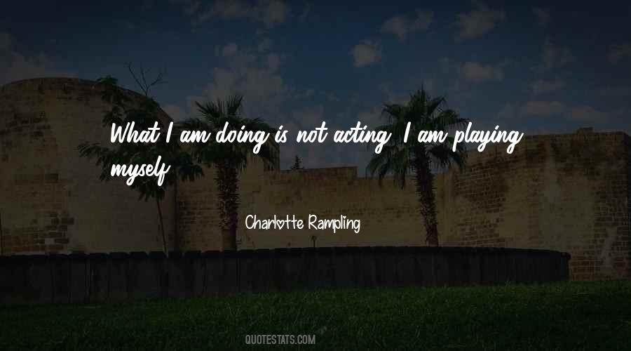 Quotes About Not Acting #9502