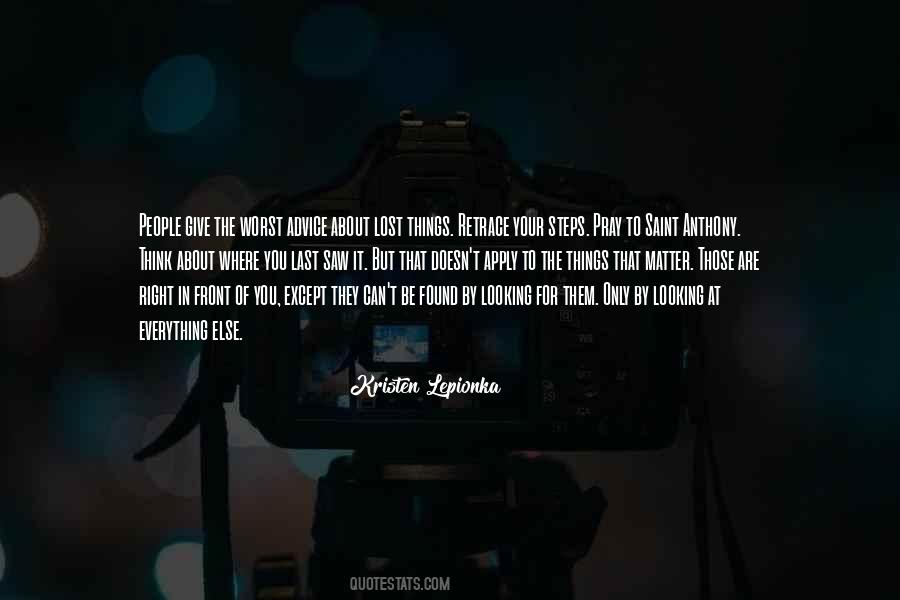 Quotes About Looking In Front Of You #947339