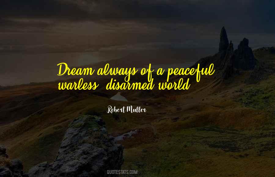 Peaceful World Quotes #296050