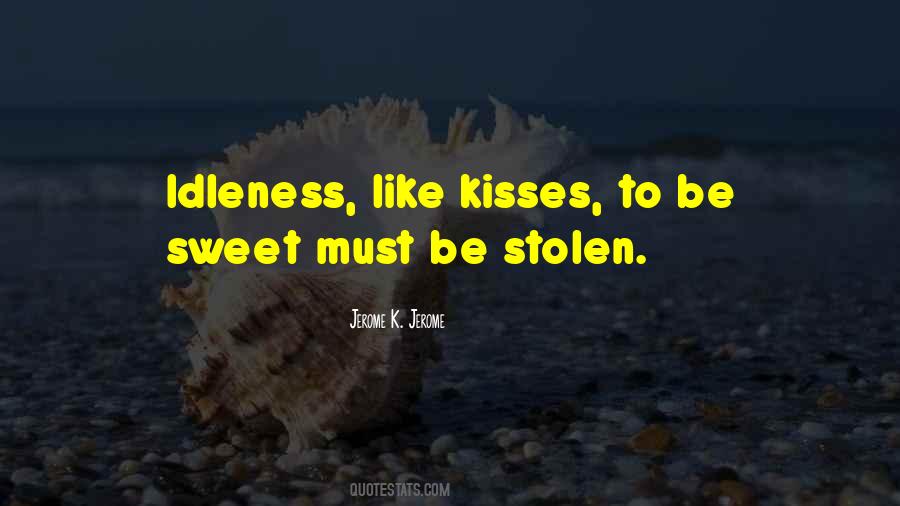 Quotes About Stolen Kisses #1088639