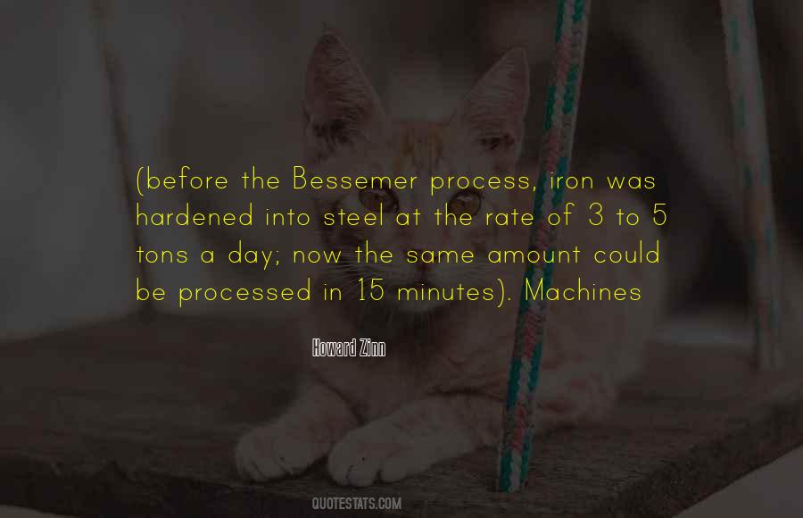 Quotes About The Bessemer Process #1118816