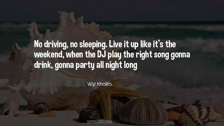 Quotes About Party All Night #1654104